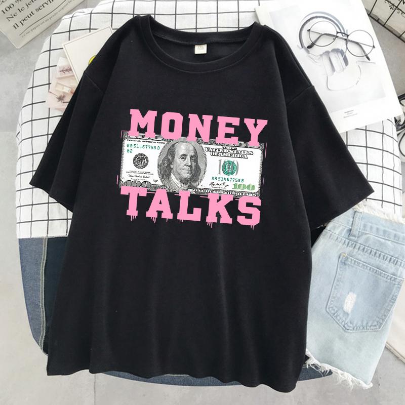 

Money Talks The Power Of The Us Dollar Tshirt Women Street Casual Short Sleeve Cotton Street Tees Oversized Hip Hop T Shirts S