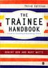 The The Trainee Handbook : A Guide for Counselling & Psychotherapy Trainees Book