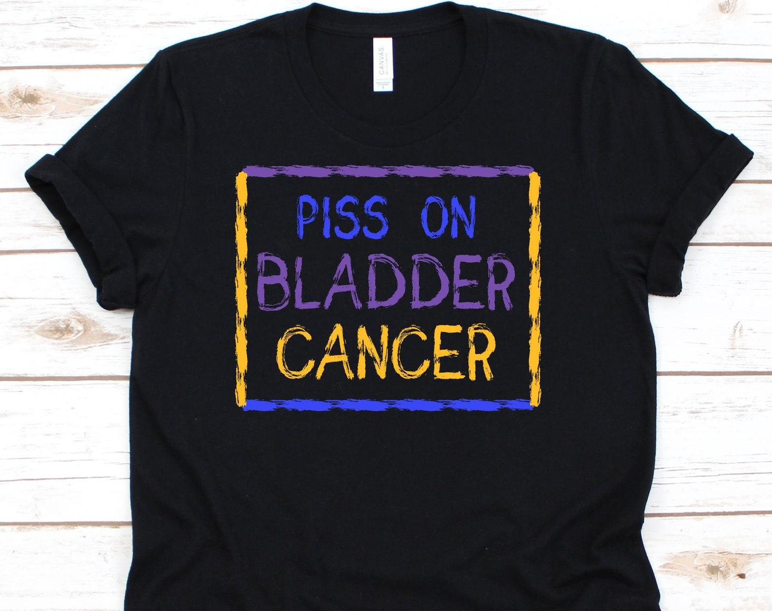 Piss On Bladder Cancer Shirt, Cancer Awareness Gift For Bladder Cancer Warrior Fighter Survivor Support, Bladder Cancer Ribbon Tshirt L
