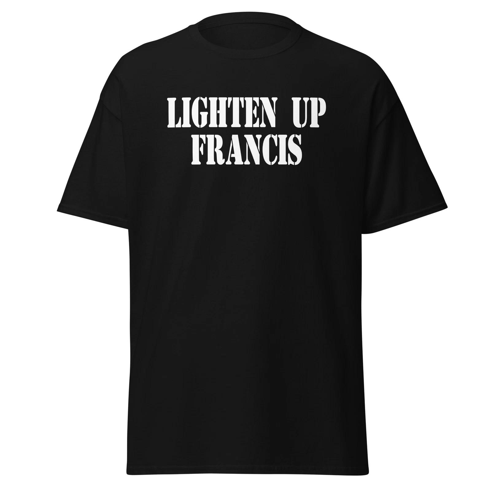 

Lighten Up Francis - Stripes Military Movie Quote - Unisex XL