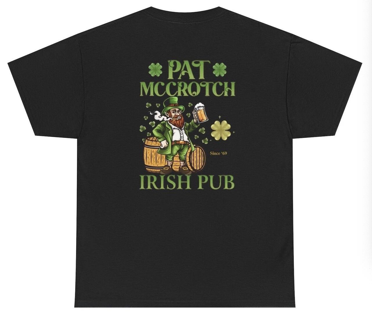 Pat McCrotch Irish Pub TShirt Funny Inappropriate St Patricks Day Meme Humor Tee 4XL