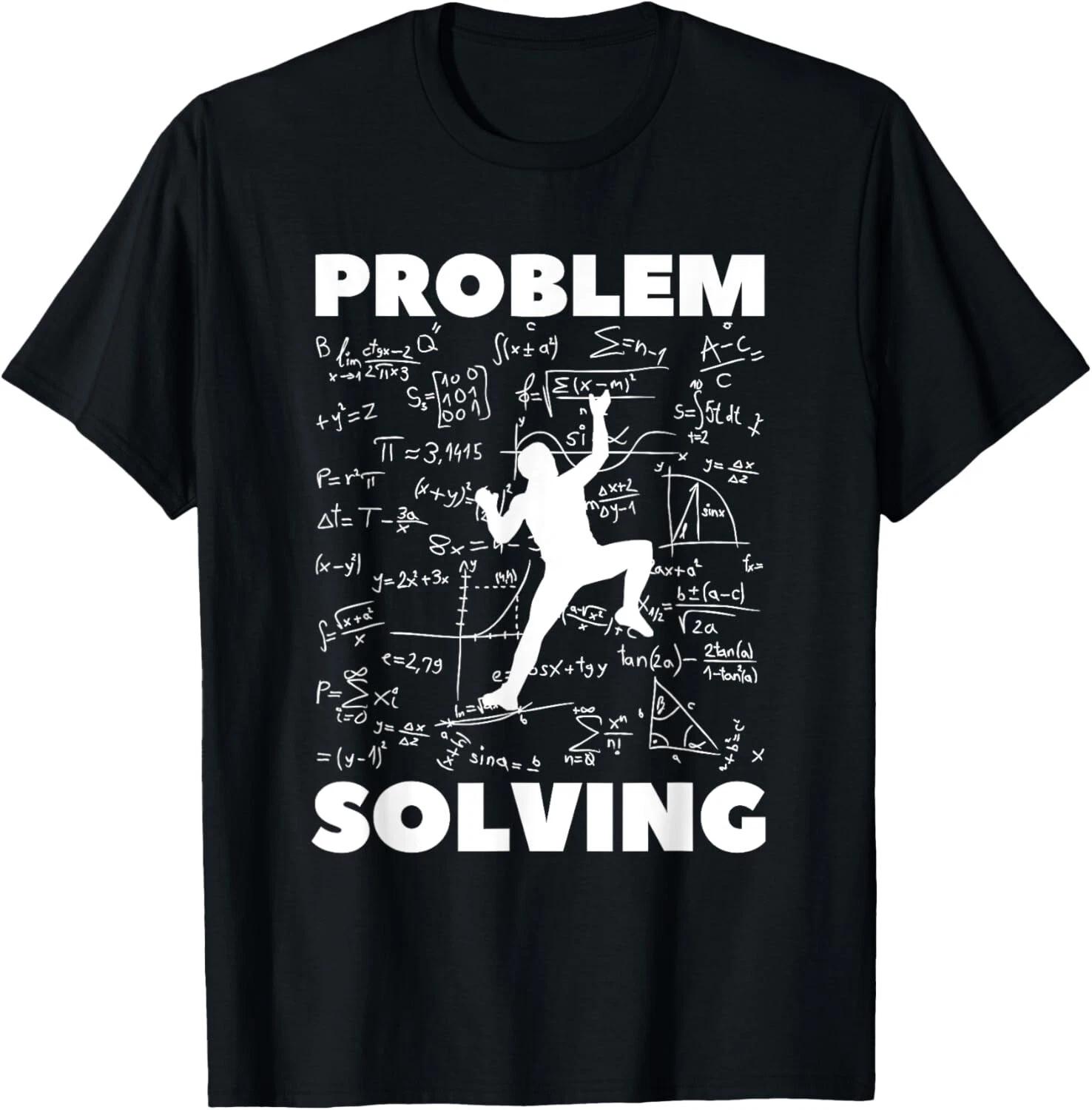 Problem Solving Climber Gift - Rock Climbing_ Bouldering Pun Gift Unisex T-Shirt S