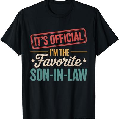 Es ist offiziell, ich bin der Lieblingsschwiegersohn Herren Vatertag T-Shirt