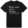Funny Show Your Work Thanks Math Teacher T Shirts Cotton Streetwear Short Sleeve Mens Fashion Casual Loose Oversized T Shirt