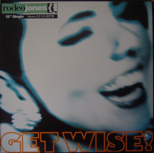 

12inch Record RODEO JONES - Get Wise 7502123811 A&M 1991 US Dance & Electronica Used