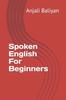 Cartea Spoken English For Beginners