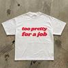 Troppo Bello per una T-Shirt da Lavoro | T-shirt Divertente con Frase