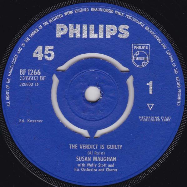 7inch Record SUSAN MAUGHAN - The Verdict Is Guilty BF1266 Philips 1963 UK Pop Used
