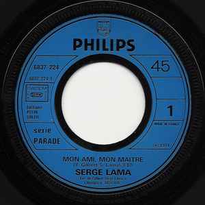 7inch Record SERGE LAMA - Mon Ami, Mon Maître 6837224 Philips 1974 France Pop Used