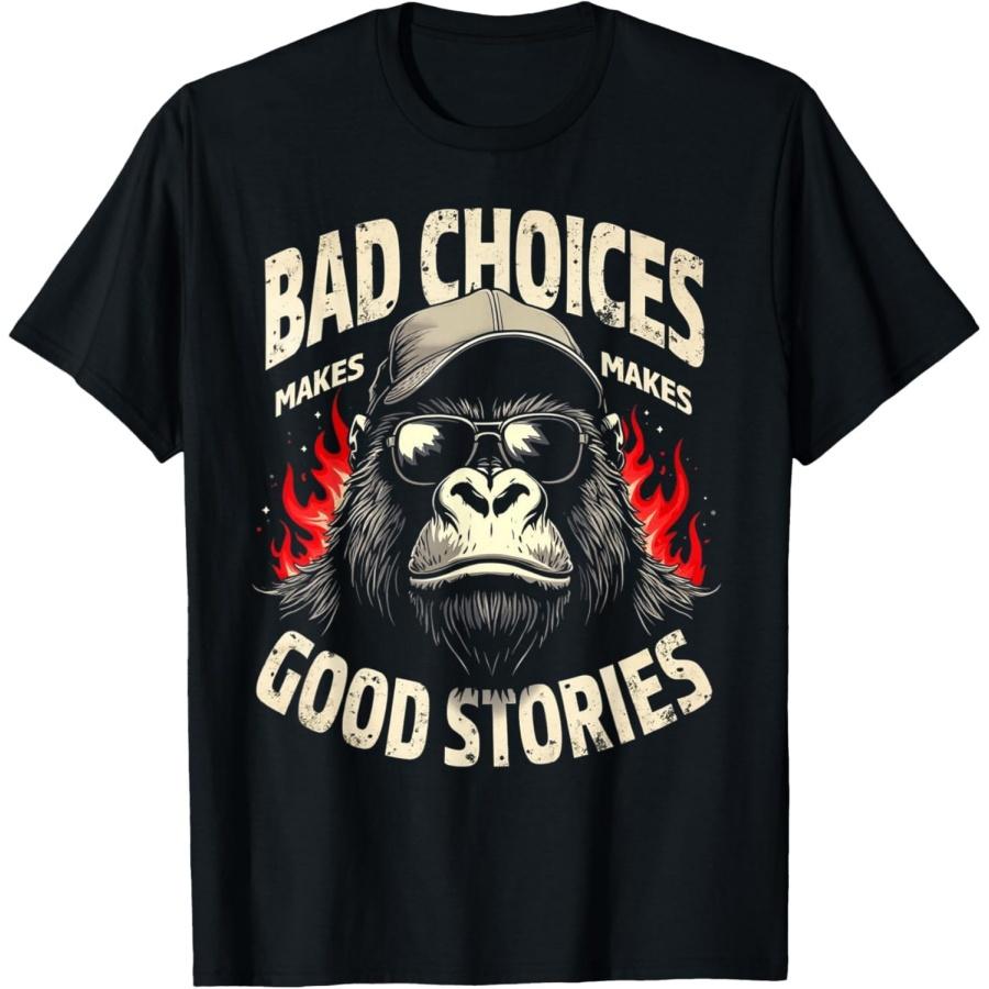 Luckyuan Monkey Bad Choices Make Good Stories T-Shirt XXXXXL разноцветный