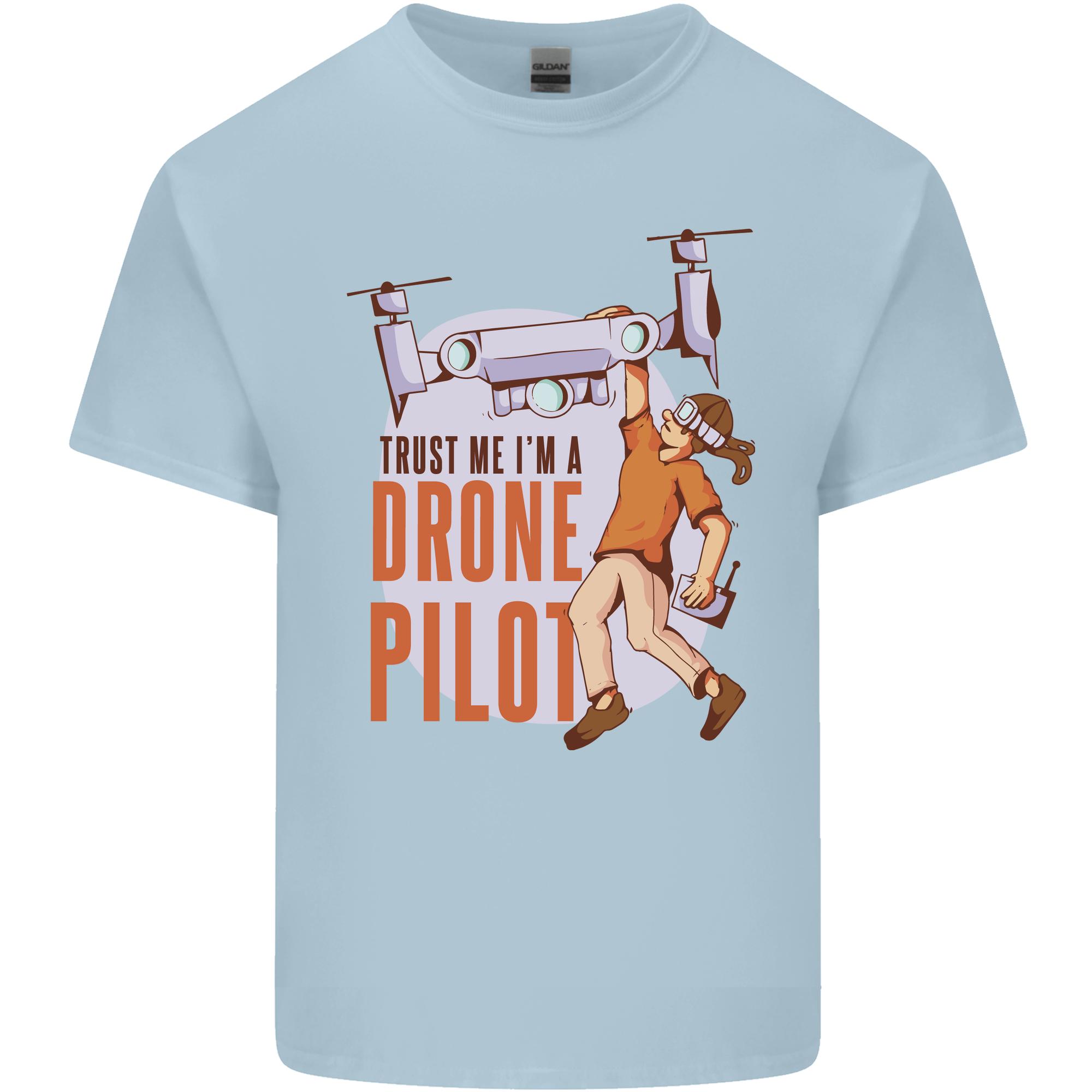 Trust Me Im a Drone Pilot Unisexs Light Cotton TShirt S