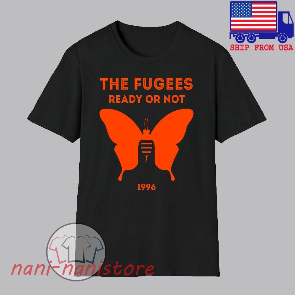 The Fugees Ready or Not Men s Black Size S-5XL 4XL