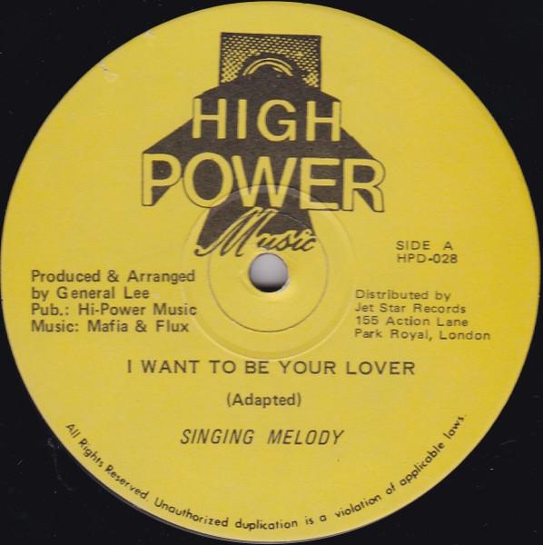 

12inch Record SINGING MELODY - I Want To Be Your Lover HPD028 High Power Musi UK Reggae, Ska & Dub