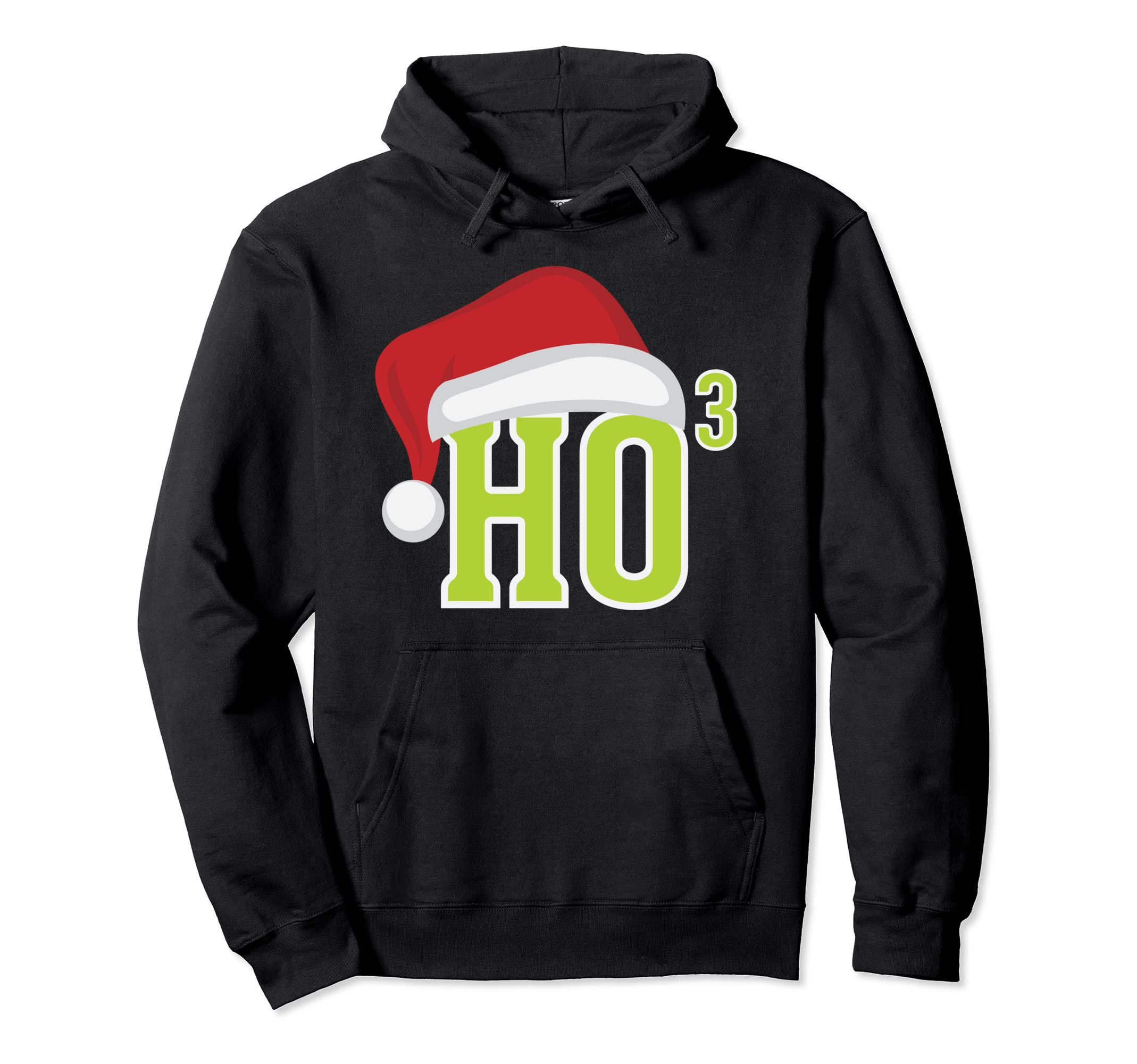 

Ho Ho Ho X 3 Third Power - Funny Christmas Holiday Quote Hoodie