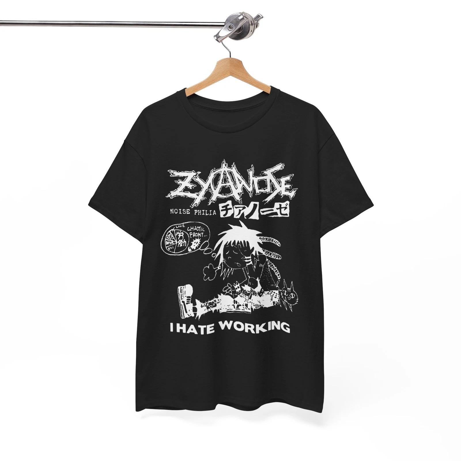 Zyanose T-Shirt - I Hate Working Shirt UNISEX Tee M