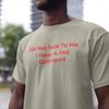Funny Hot Girlfriend Graphic Tee, Dark Humor Gift for Boyfriend Anniversary Present
