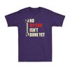 No My Car Isnt Done Yet Tools Mechanic Garage Hobby Vintage Unisexs Tshirt