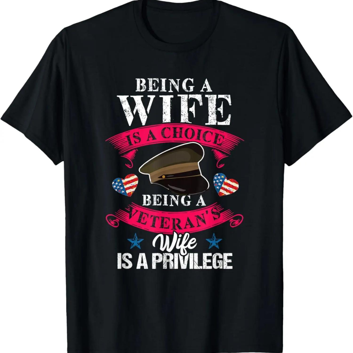 Being a Veteran s Wife Is a Privilege Veterans Day Patriotic T-Shirt S