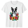 Boston Terrier Dog Floral Unisexs TShirt Boston Terrier Pet Lover
