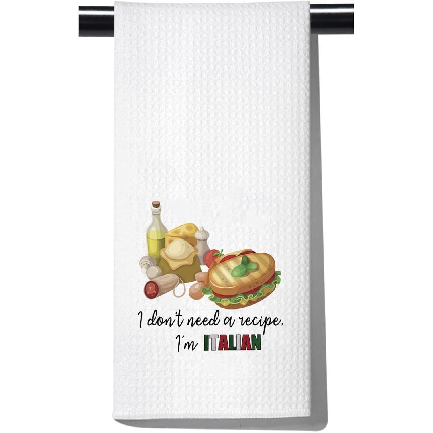 POFULL Italian Cooks Gift I Don t Need Recipes I m Italian Dish Towel Italian Kitchen Decor (I Don t Need a Recipe Towel) I Don t Need a Recipe Tow