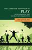 The The Cambridge Handbook of Play : Developmental and Disciplinary Perspectives Book