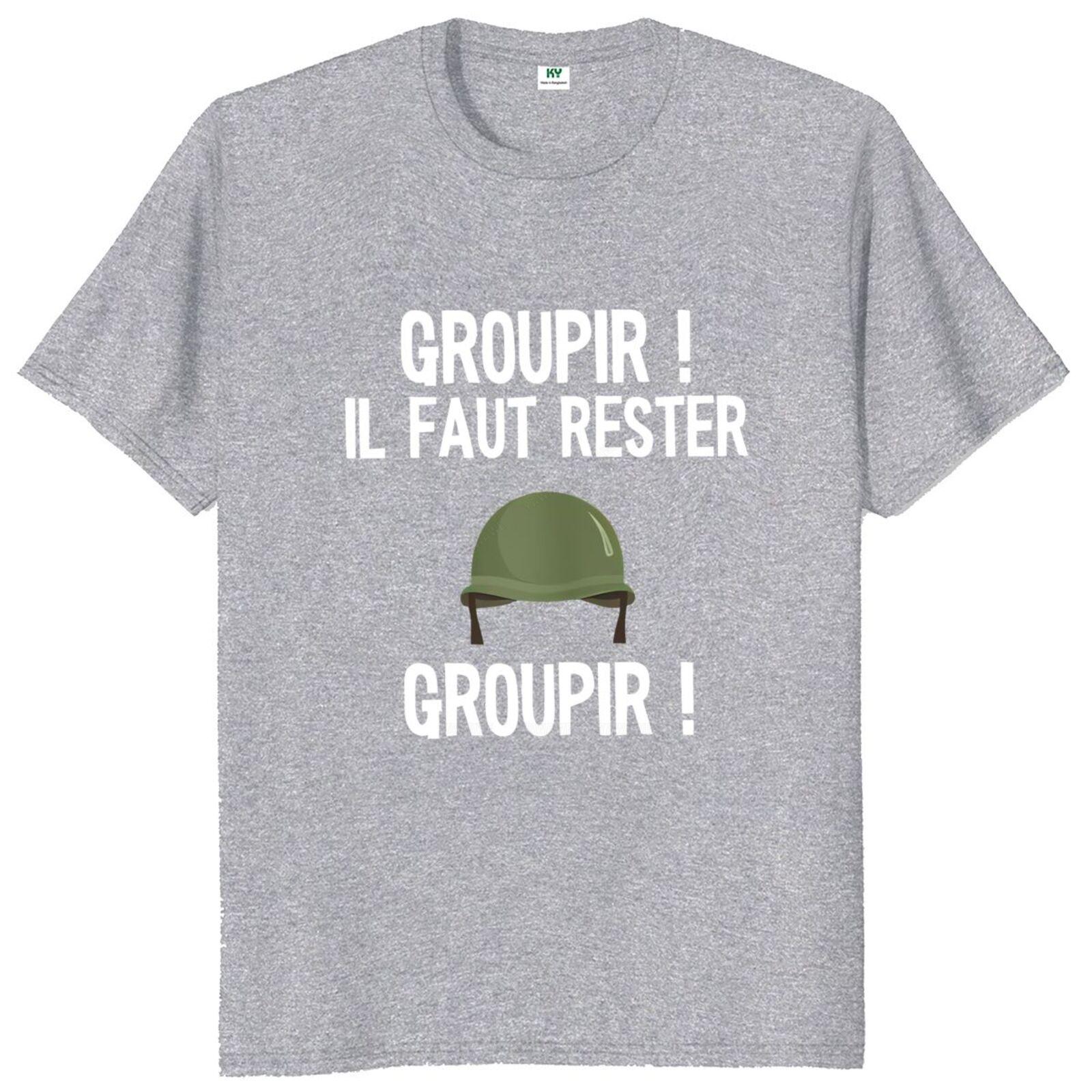 

New Groupir Il Faut Rester Groupir T Shirt Funny French Txts Film Fans Short Sleeve Oneck Harajuku Cotton Unisex Tshirts 4XL