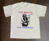 Vintage Joe Walsh For President Shirt Unisex S To 5XL SG455 Unisex T-Shirt