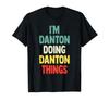 Danton Doing Danton Things Fun Personalized Danton I'M T-Shirt