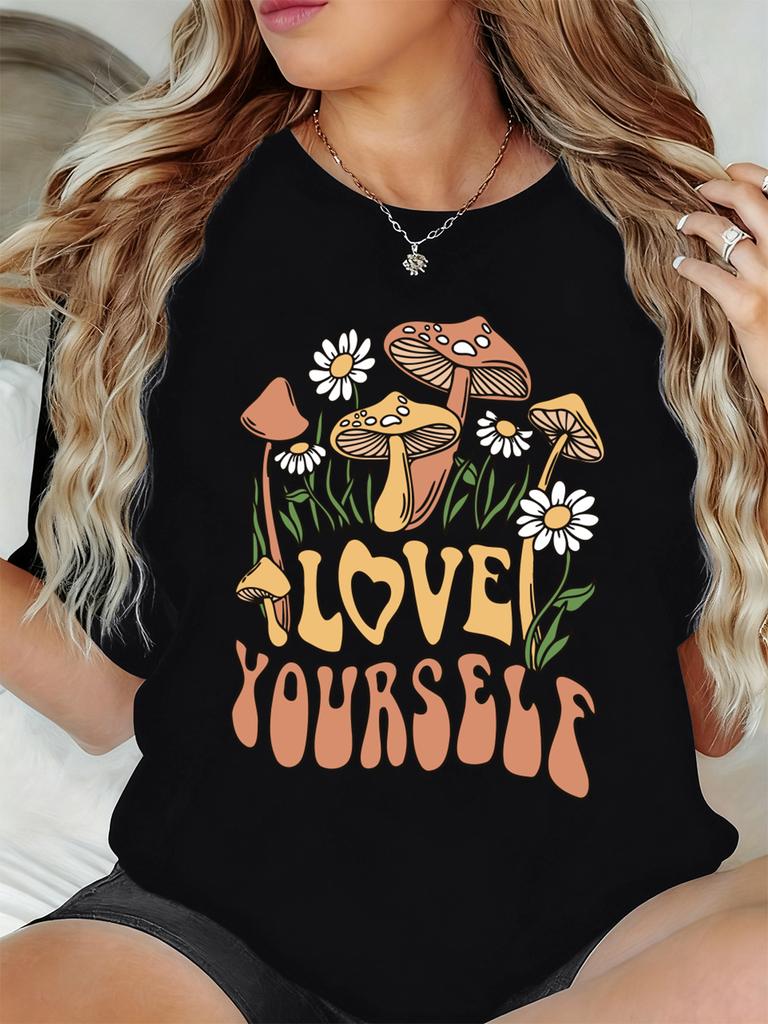 Love Yourself Mushrooms Flowers Printing TShirt Womens Basics T Shirts Soft Loose Short Sleeve Tops Summer ONeck Woman Clothes