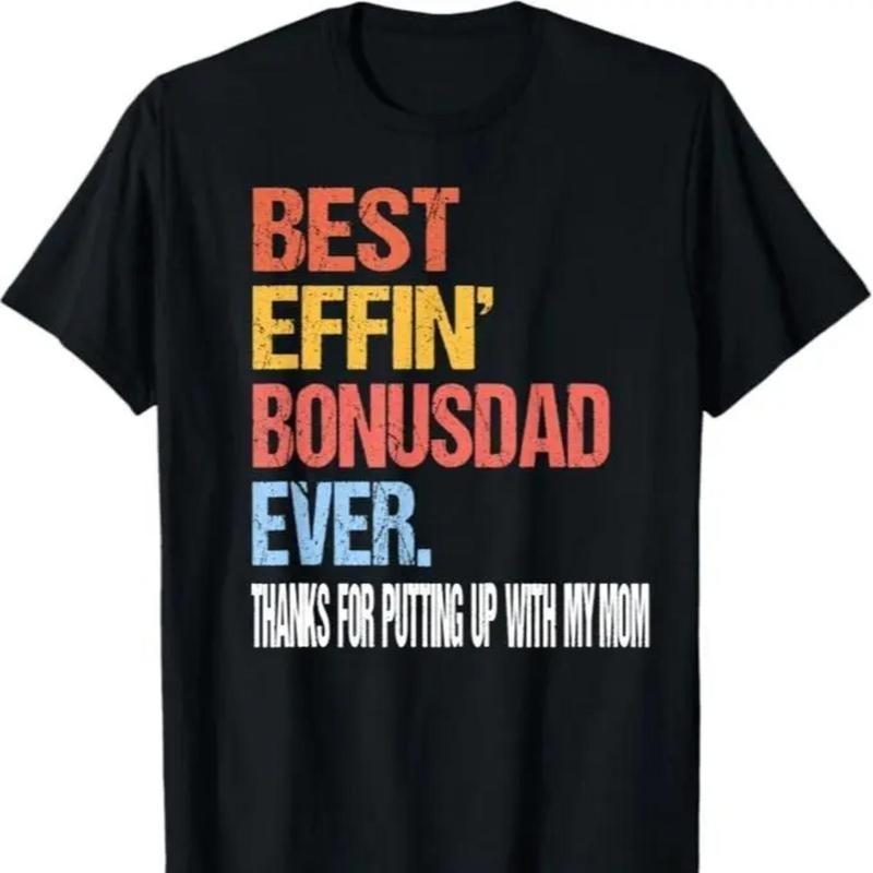 Top Bonus Dad Ever T Shirt Unique Fathers Day Gift For Step Dad Husband Humor Te XL