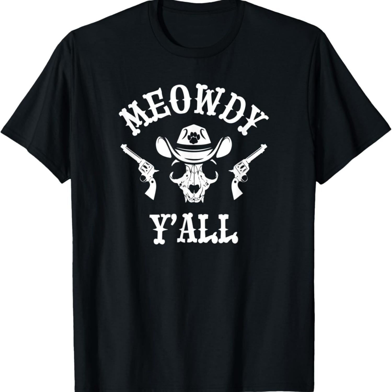 Meowdy Y all Texas Cowboy Cat Skull Meowdy Howdy Cat Meme T-Shirt S