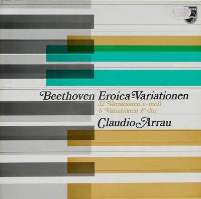 LP Record LUDWIG VAN BEETHOVEN, CLAUDIO ARRAU - Eroica Variationen (32 Variationen  839743LY Philips Germany Classical Used