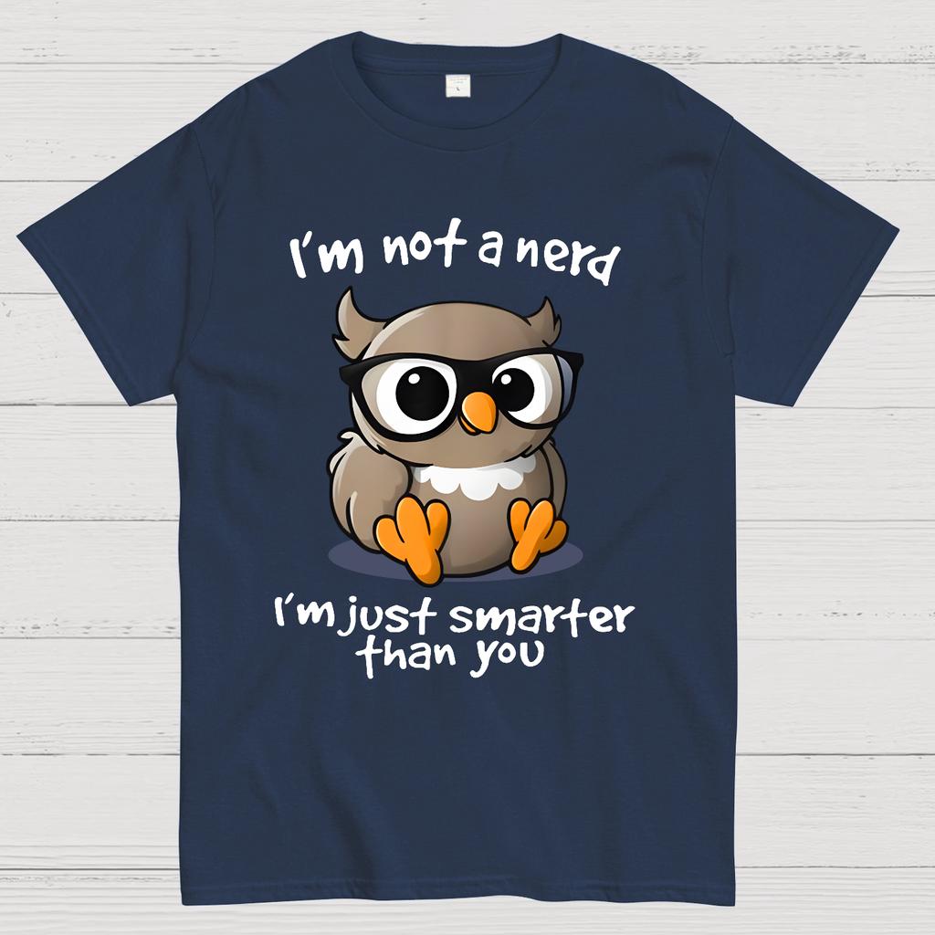 I’m Not A Nerd I’m Just Smarter Than You Cotton Summer Casual Cool Loose T-Shirt