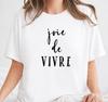 Joie De Vivre Shirt Paris Frankreich T-Shirt Französisches T-Shirt Francophile Grafik Zitat T-Shirt Grafik-T-Shirt Süßes T-Shirt Trendig