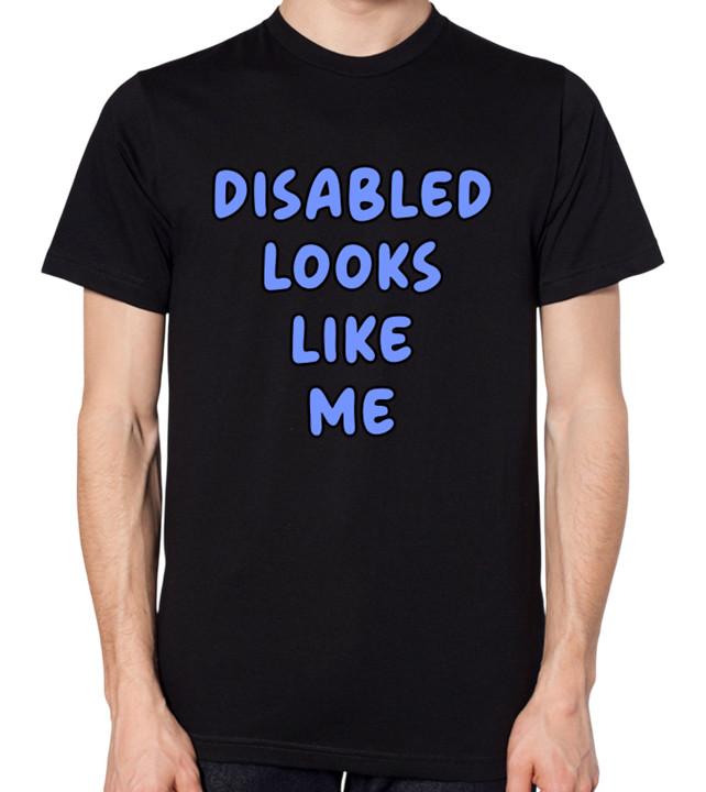 

Disabled Looks Like Me Unisex T-Shirt L