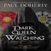 Dark Queen Watching by Paul Doherty Paperback Book 9781448305865