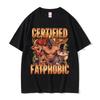 Funny Certified Fat Phobic Fitness Gym Pump Cover Tshirts Men Women Casual Cotton Tshirt Workout Bodybuilding Oversized T Shirt