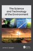 The The Science and Technology of the Environment Book