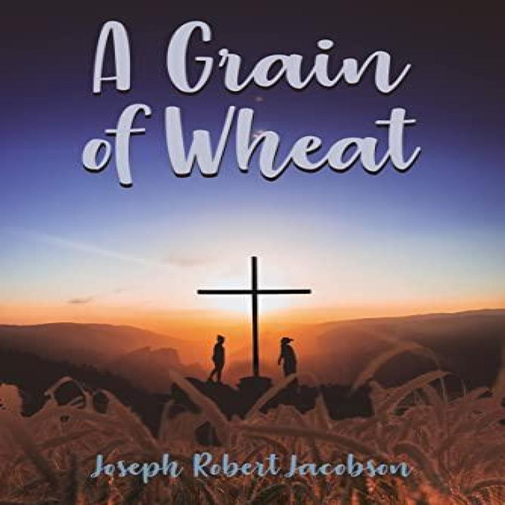 A Grain of Wheat by Joseph Jacobson Paperback Book 9781400330416