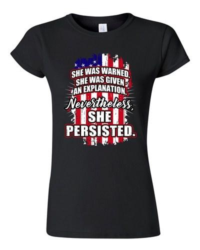 Junior She Was Warned Given Explanation Nevertheless She Persisted DT T-Shirt Unisex T-Shirt XL