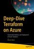 The Deep-Dive Terraform On Azure : Automated Delivery and Deployment of Azure Solutions Book