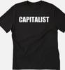 Capitalist Unny T Shirt Tee Unisex