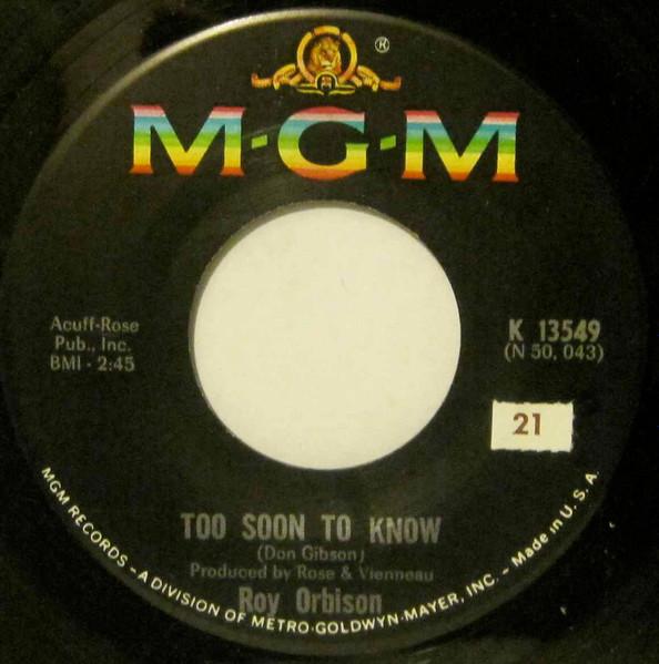 

7inch Record ROY ORBISON - Too Soon To Know K13549 MGM Records 1966 US Rock Used