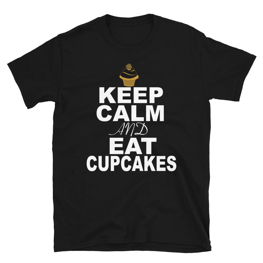 Keep Calm And Eat Cupcake T-Shirt 4XL