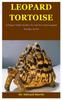 Kniha Leopard Tortoise : A Proper Guide On How To Care For Your Leopard Tortoise As Pet