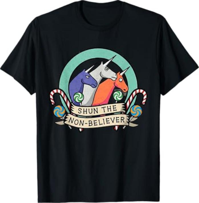 Shun The Non-Believer Funny Unicorn Meme Humor T-Shirt