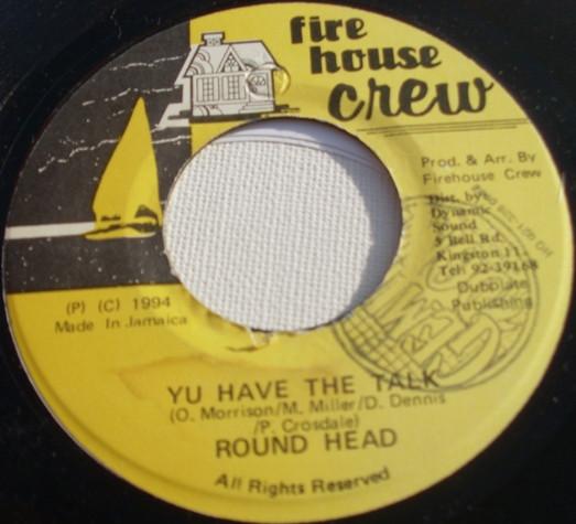 

7-дюймовая пластинка КРУГЛАЯ ГОЛОВА Yu Have The Talk NONE Firehouse Crew 1994 Ямайка Регги Ска Даб Б/У