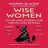 Wise Women by Angharad Wynne Paperback Book 9780349018331