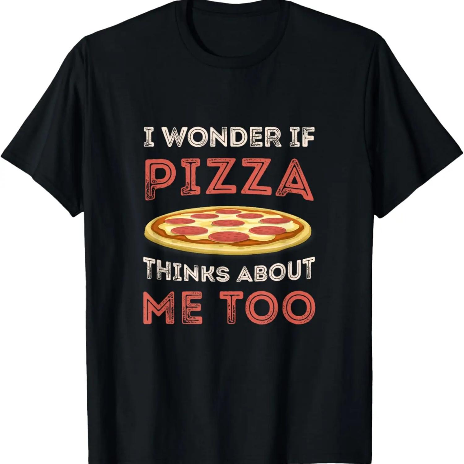 

I Wonder If Pizza Thinks About Me Too Funny Dough Crust T-Shirt XXXXXL чорний
