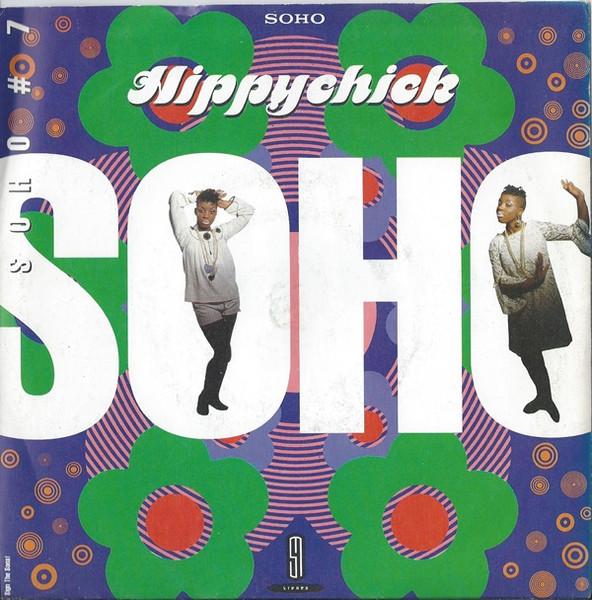 

7inch Record SOHO (2) - Hippychick 7SAV106 S And M 1991 UK Dance & Electronica Used
